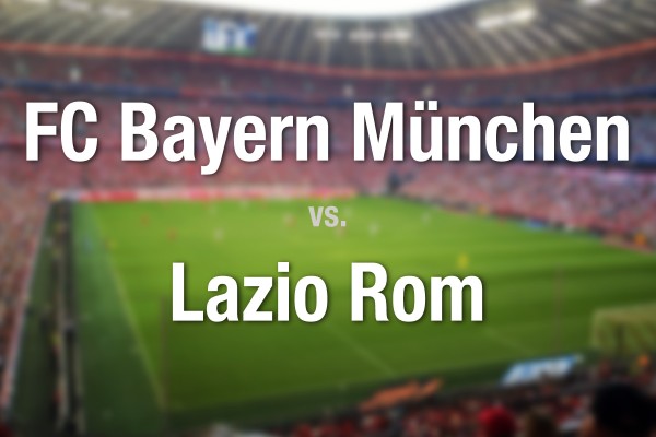 FC Bayern München - Lazio Rom