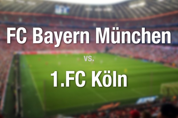 FC Bayern München - 1 . FC Köln